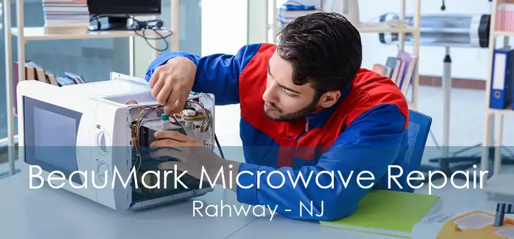 BeauMark Microwave Repair Rahway - NJ