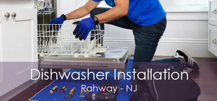 Dishwasher Installation Rahway - NJ