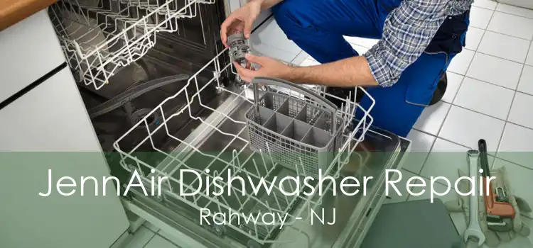 JennAir Dishwasher Repair Rahway - NJ