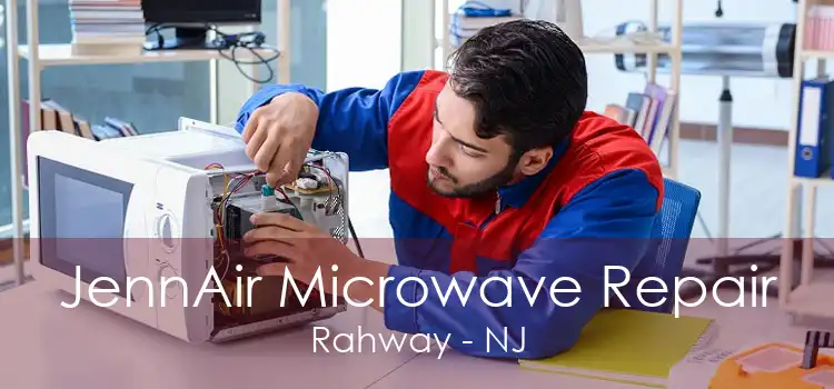 JennAir Microwave Repair Rahway - NJ