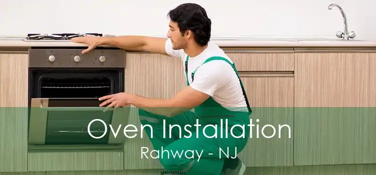 Oven Installation Rahway - NJ