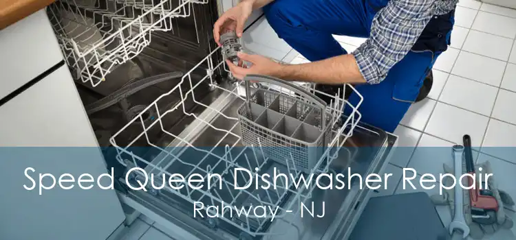 Speed Queen Dishwasher Repair Rahway - NJ