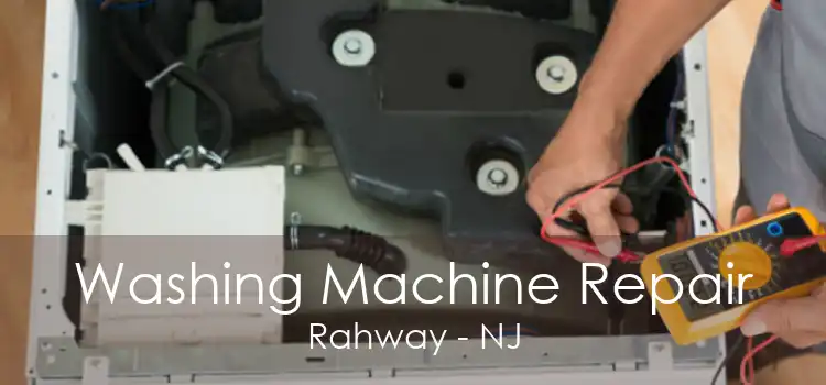 Washing Machine Repair Rahway - NJ